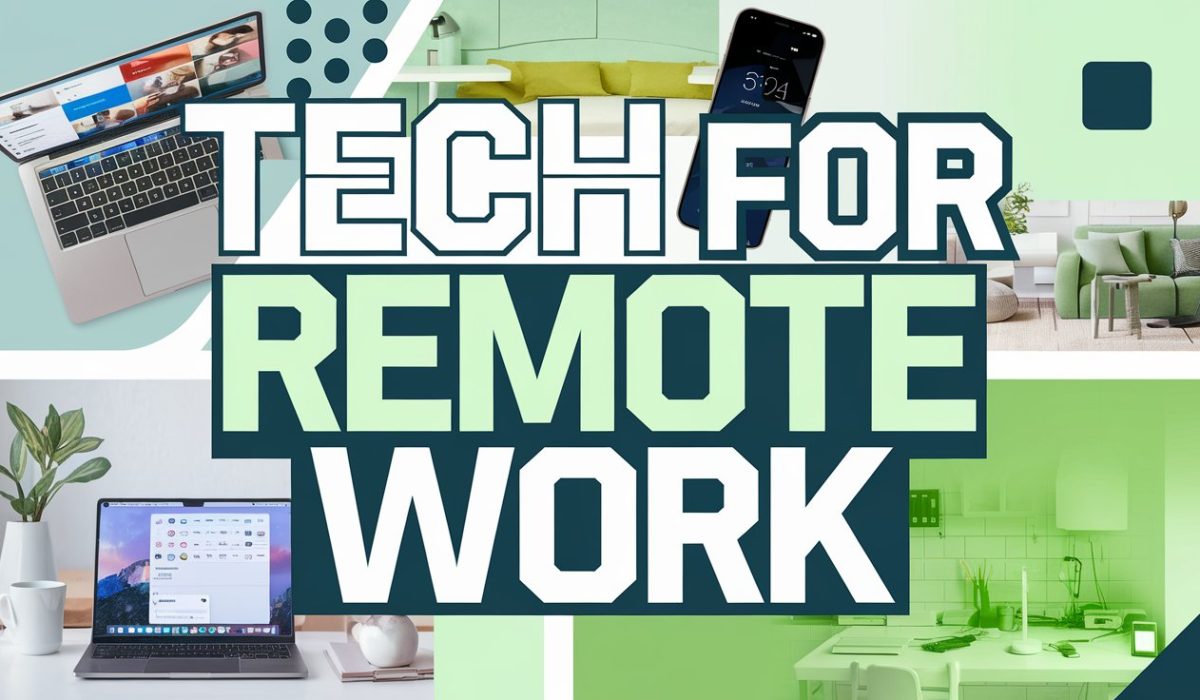 Tech for Remote Work